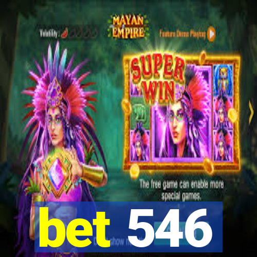 bet 546